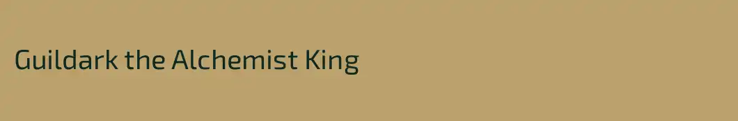 Guildark the Alchemist King